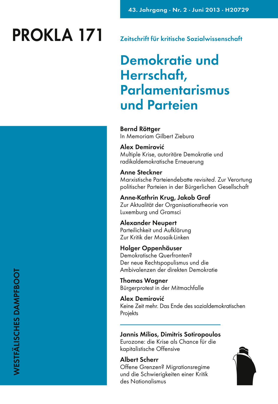 					Ansehen Bd. 43 Nr. 171 (2013): Demokratie und Herrschaft, Parlamentarismus und Parteien
				